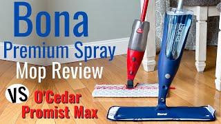 BONA SPRAY MOP REVIEW | BONA SPRAY MOP VS O CEDAR PROMIST MAX MICROFIBER SPRAY MOP REVIEW