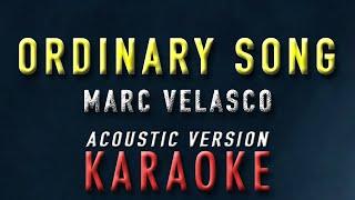 Ordinary Song - Marc Velasco (Karaoke / Acoustic Version)