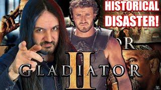 Gladiator 2 IS A MESS! All Historical Inaccuracies Exposed!