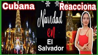 CUBANA REACCIONA / Asi es la navidad en el Salvador  /@tiofrank_ @danarafonseca