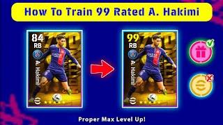 How To Train 99 Rated A. Hakimi In eFootball 2024 Mobile