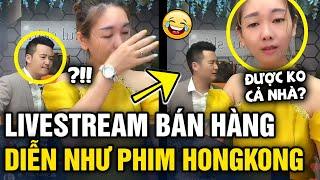 Độc lạ cặp đôi LIVESTREAM BÁN HÀNG diễn sâu 'NHƯ PHIM HỒNG KÔNG' khiến dân mạng CƯỜI BÒ | Tin 3 Phút