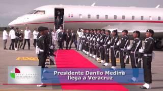 Presidente Danilo Medina llega a Veracruz