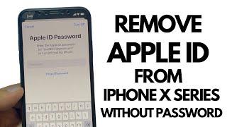 "Remove Apple ID from iPhone X Series WITHOUT Password: Easy Guide"