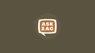 Ask Zac is live!