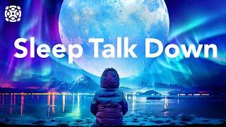 Guided Sleep Meditation, Sleep Talk Down to Fall Asleep Fast, Drift into Deep Sleep