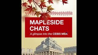 Mapleside Chats: Clubs and Communities at CEIBS