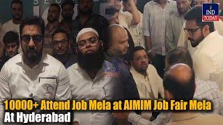 10000+ Attend Job Mela at AIMIM Job Fair Mela at Hyderabad