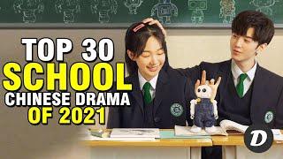 TOP 30 SCHOOL Chinese Drama of 2021