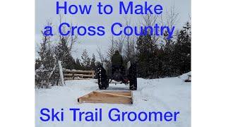 How to Make a Cross Country Ski Trail Groomer