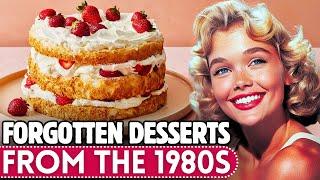 20 Forgotten Desserts From The 1980s We Want Back!