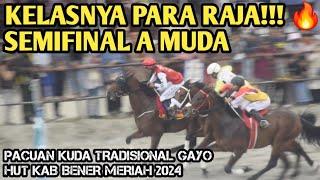 DUEL PANAS‼️SEMIFINAL KELAS A MUDA PACUAN KUDA TRADISIONAL GAYO 2024, KUDA PENDATANG BARU BERDUEL!!