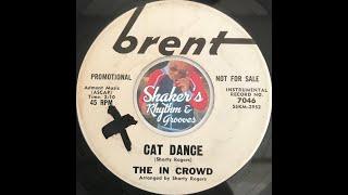 The In Crowd • Cat Dance • from 1965 on Brent #7046