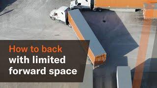 How to back a tractor-trailer with limited forward space