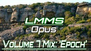 LMMS Opus Volume 7 Mix 'Epoch'