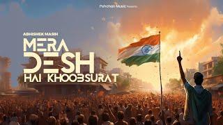 Mera Desh Hai Khoobsurat - Abhishek Masih | New Hindi Song 2024 | Republic Day Special