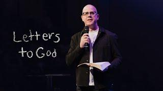 Letters to God | Mark Miller | Rock Church Halifax