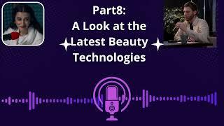 8 A Look at the Latest Beauty Technologies