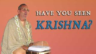 Have You Seen Krishna? - 2003 – Swami B.G. Narasingha Maharaja