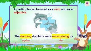 Participles | English Grammar & Composition Grade 4 | Periwinkle