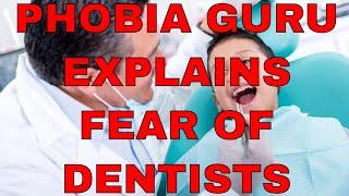 Fear of Dentists - Dentophobia