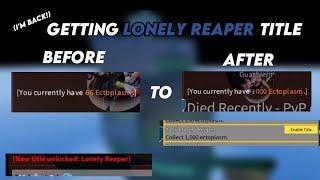 Getting Lonely Reaper Title in Blox Fruits! 66 Ectoplasm to 1000 Ectoplasm