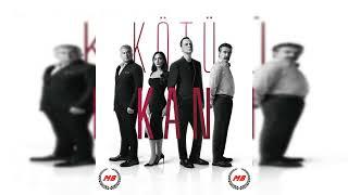 Kötü Kan Dizi Müziği 1 ( Jenerik )