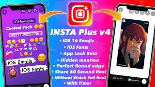 InstaPlus v4 | iOS Emojis + iOS Fonts | Reel Share Like iphone With Timer | Without Watch Full Reel