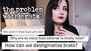 The Problem of Bratting in the BDSM Community.