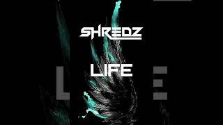 Shredz - life