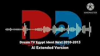 Dream TV Egypt Ident Next 2010-2013 AI Extended Version