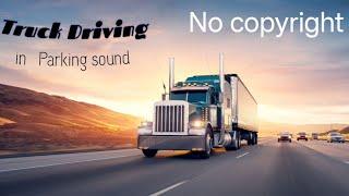 Truck driving sound effect no copyright/ Car driving sound effect