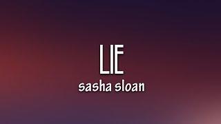 Sasha Sloan - Lie (Lyrics)