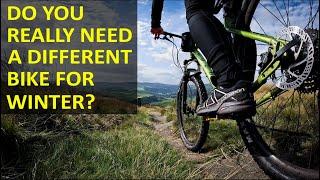 Do You Need A Different Bike For Winter?