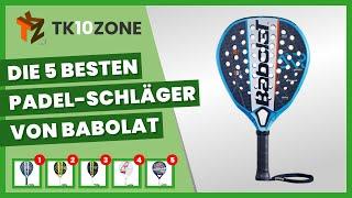 Die 5 besten Padel-Schläger von Babolat