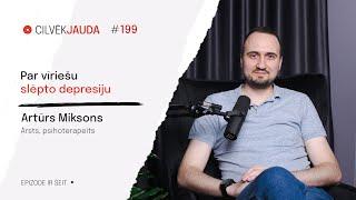 #199 Par vīriešu slēpto depresiju - Dr. ARTŪRS MIKSONS