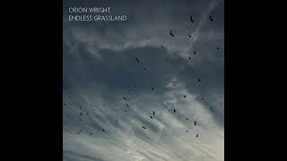 Endless Grassland - Orion Wright