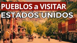 Descubre Los 30 PUEBLOS Más ENCANTADORES de USA en 2025