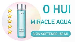 O HUI Miracle Aqua Skin Softener 150 ml UNBOXING KOREAN COSMETICS