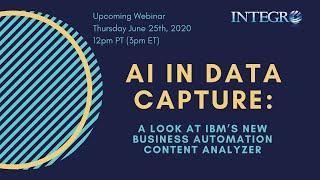 Webinar: AI in Data Capture  A look at IBM’s new Business Automation Content Analyzer