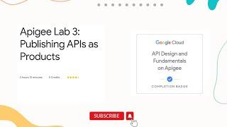 Publishing APIs as Products | Qwiklabs | Apigee API Platform