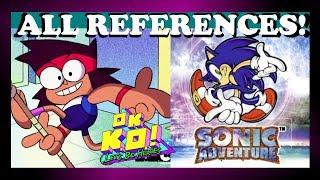 ALL SONIC REFERENCES/EASTER EGGS! | O.K. K.O. Let's Be Heroes
