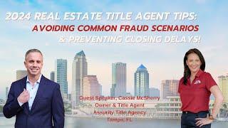 2024 Real Estate Title Tips: Protect Your Clients from Fraud & More!