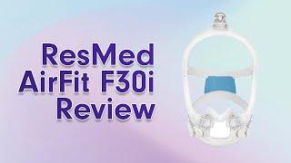 ResMed AirFit F30i Review