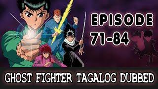 Ghost Fighter (TAGALOG) - Episode 71-84