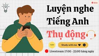 Luyện nghe Tiếng Anh thụ động | Study with me - I'm Mary