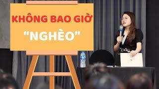 Bạn Sẽ Không Bao Giờ Nghèo Nếu Biết Điều Này | Nga Đặng