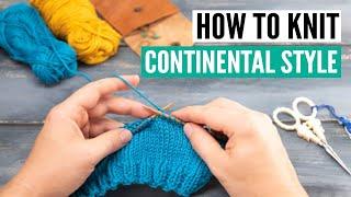 How to knit continental style [+the secrets behind tensioning your yarn]