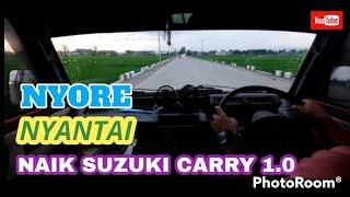 NYANTAI NYORE Hari Naik suzuki carry 1.0||(CarryVLOG99)