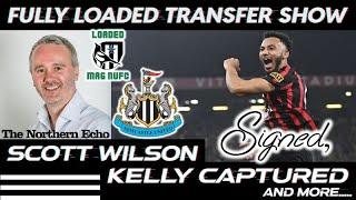 Kelly Captured & More - Fully Loaded Transfer Show - With Scott Wilson The Northern Echo ​ ​​